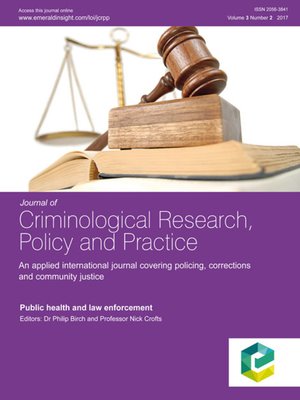cover image of Journal of Criminological Research, Policy and Practice, Volume 3, Number 2